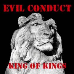 Evil Conduct : King Of Kings